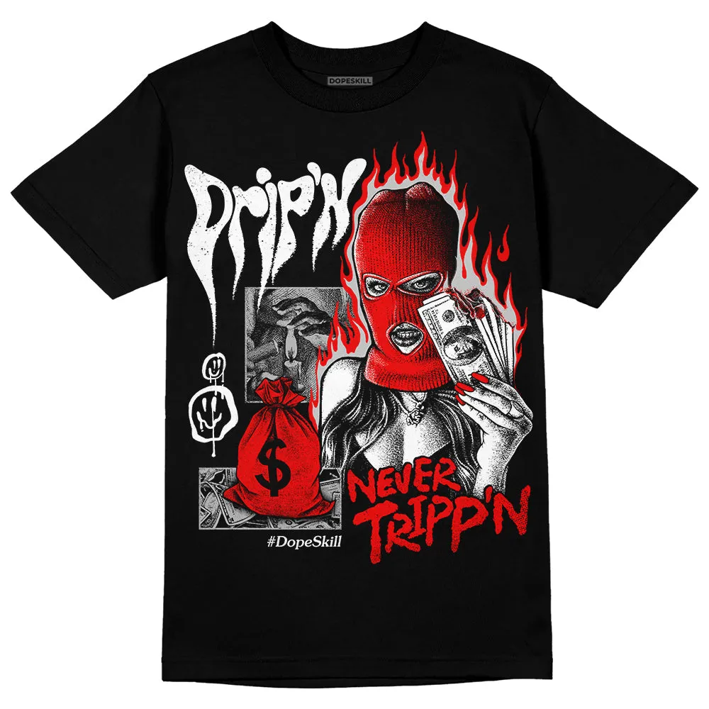 Cherry 11s DopeSkill T-Shirt Drip'n Never Tripp'n Graphic sold by DopeSkill product image thumbnail 2