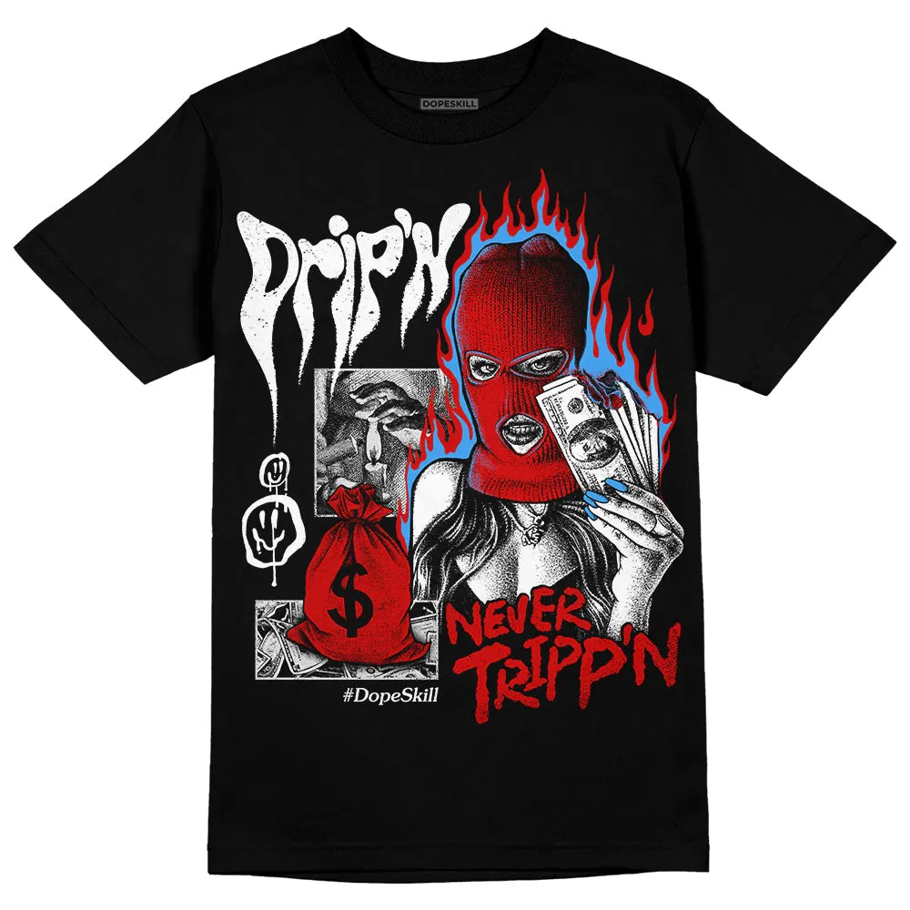 Black Toe 1s DopeSkill T-Shirt Drip'n Never Tripp'n Graphic sold by DopeSkill product image thumbnail 2