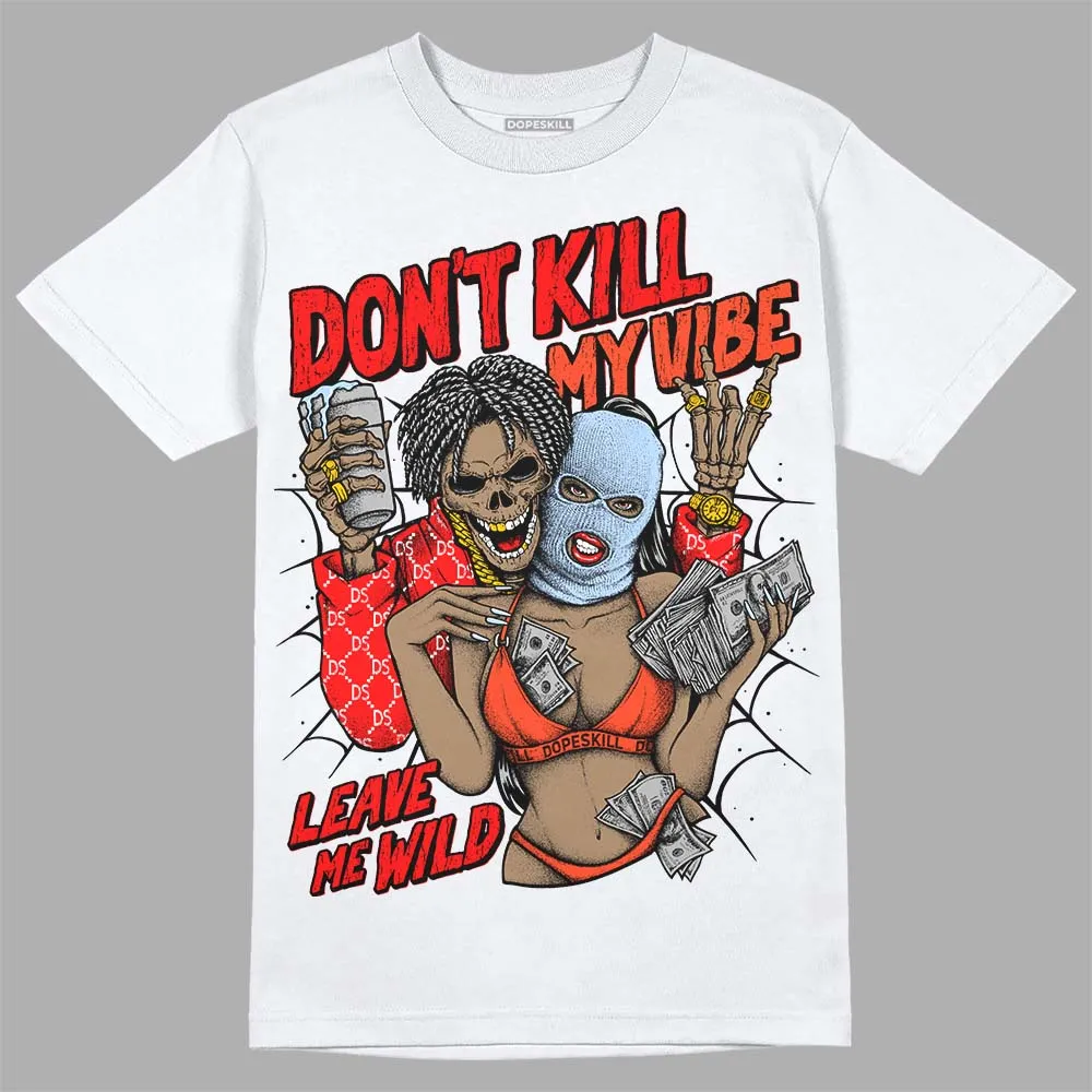 White Infrared 7s DopeSkill T-Shirt Don't Kill My Vibe Graphic sold by DopeSkill