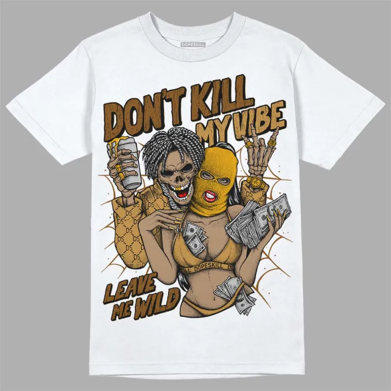 Wheat 13s DopeSkill T-Shirt Don't Kill My Vibe Graphic sold by DopeSkill
