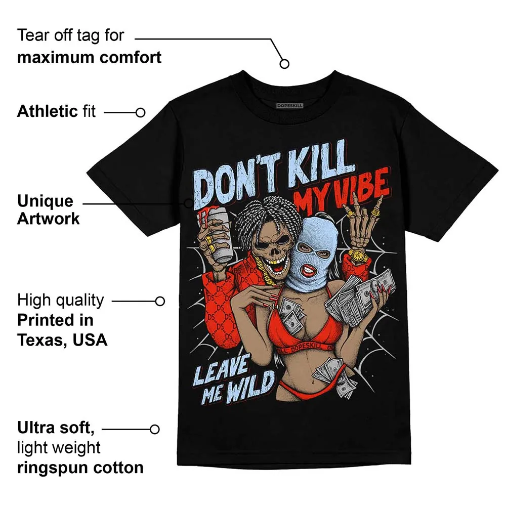 Toro Bravo 6s DopeSkill T-Shirt Don't Kill My Vibe Graphic sold by DopeSkill product image thumbnail 3