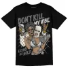 Off Noir 3s DopeSkill T-Shirt Don't Kill My Vibe Graphic sold by DopeSkill