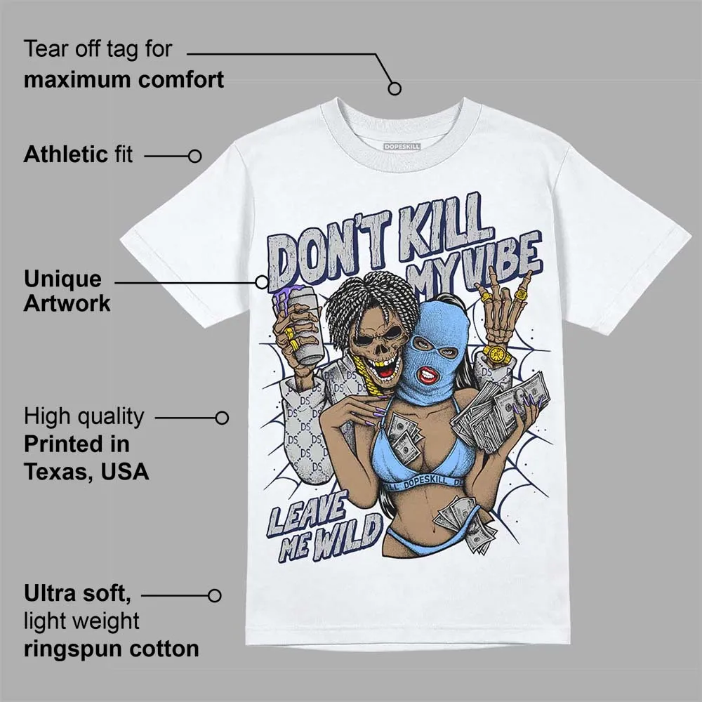 Midnight Navy 5s DopeSkill T-Shirt Don't Kill My Vibe Graphic sold by DopeSkill product image thumbnail 2