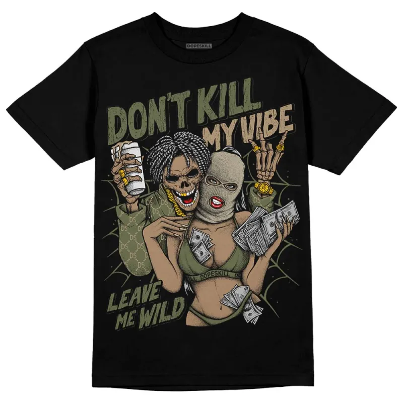 Max 90 Neutral Olive DopeSkill T-Shirt Don't Kill My Vibe Graphic sold by DopeSkill