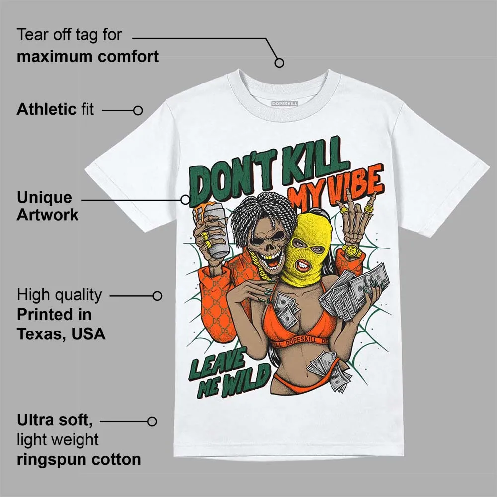 Dunk Team Dark Green Orange DopeSkill T-Shirt Don't Kill My Vibe Graphic sold by DopeSkill product image thumbnail 3