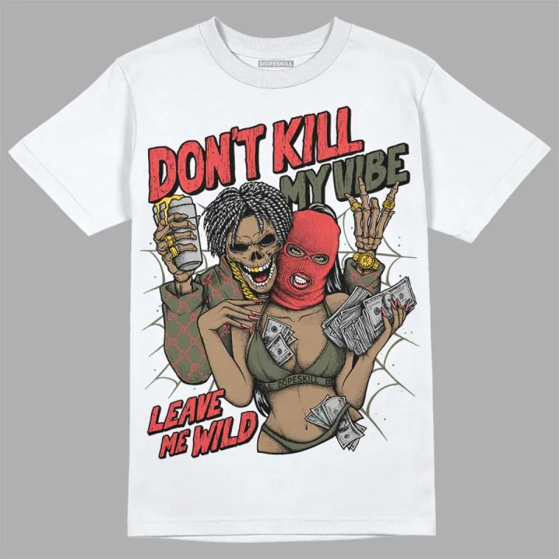 Dunk Mystic Red Cargo Khaki DopeSkill T-Shirt Don't Kill My Vibe Graphic sold by DopeSkill