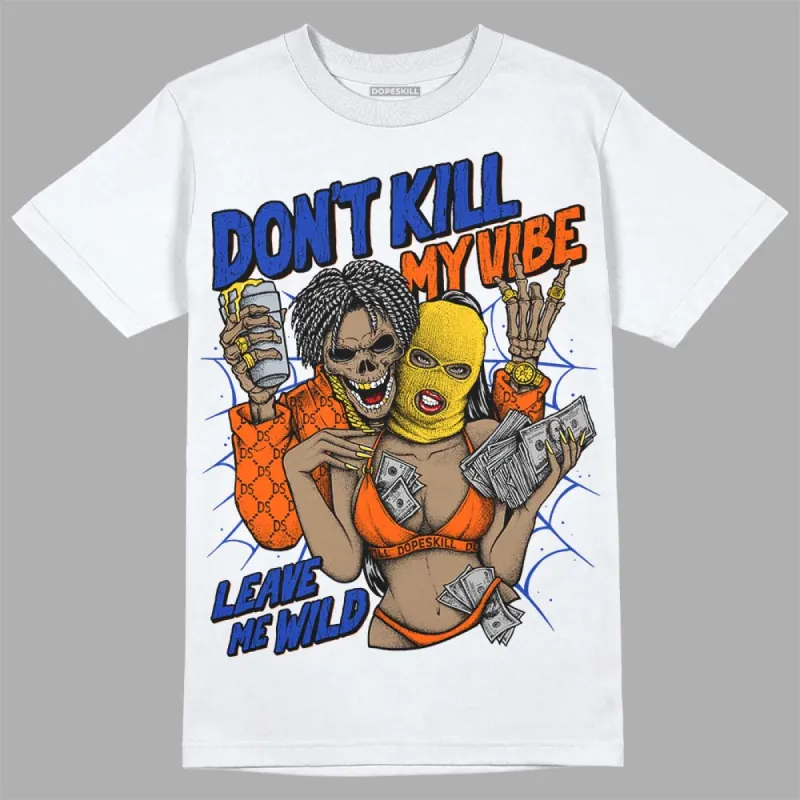Dunk Futura Orange Blaze DopeSkill T-Shirt Don't Kill My Vibe Graphic sold by DopeSkill
