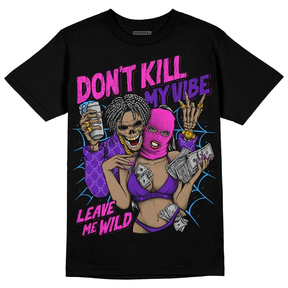 Court Purple 13s DopeSkill T-Shirt Don't Kill My Vibe Graphic sold by DopeSkill