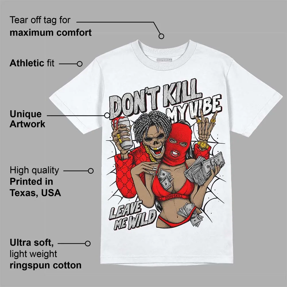 Cherry 12s DopeSkill T-Shirt Don't Kill My Vibe Graphic sold by DopeSkill product image thumbnail 3