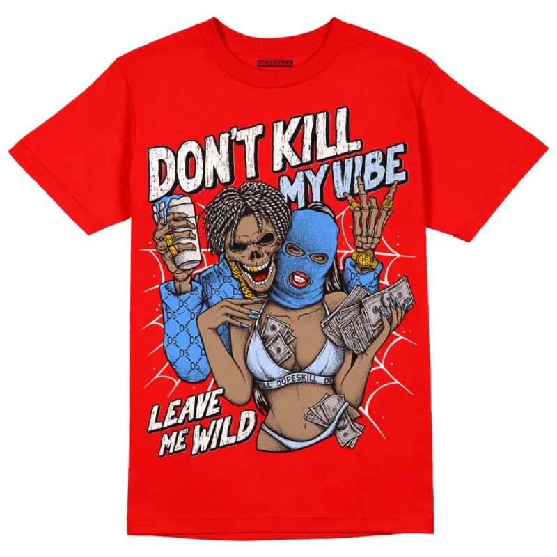 Cherry 11s DopeSkill Varsity Red T-shirt Don't Kill My Vibe Graphic sold by DopeSkill