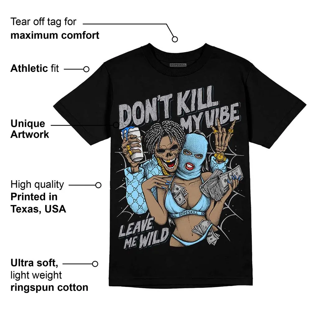 Chambray 7s DopeSkill T-Shirt Don't Kill My Vibe Graphic sold by DopeSkill product image thumbnail 3