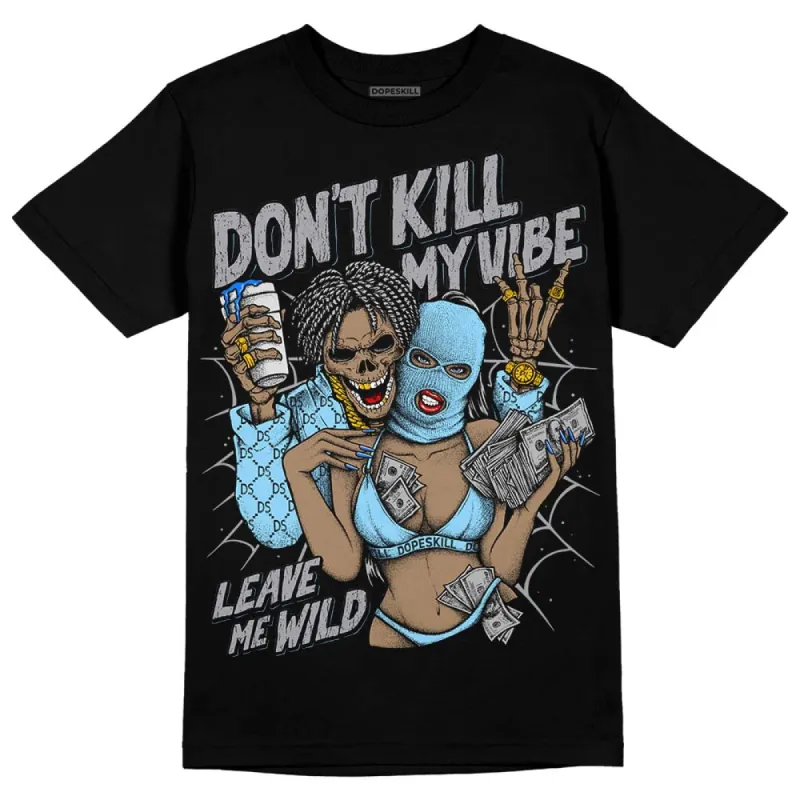 Chambray 7s DopeSkill T-Shirt Don't Kill My Vibe Graphic sold by DopeSkill