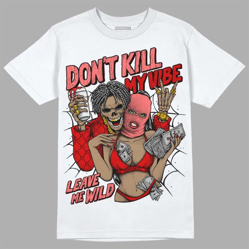 Black Toe 1s DopeSkill T-Shirt Don't Kill My Vibe Graphic sold by DopeSkill