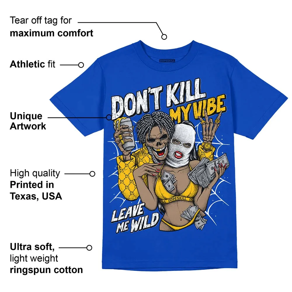 Royal Blue Collection DopeSkill Royal Blue T-shirt Don't Kill My Vibe Graphic sold by DopeSkill product image thumbnail 2