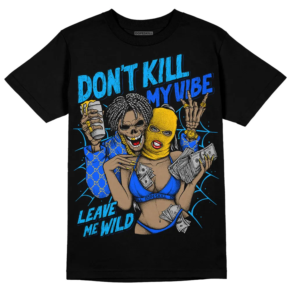 Royal Blue Collection DopeSkill T-Shirt Don't Kill My Vibe Graphic sold by DopeSkill product image thumbnail 2