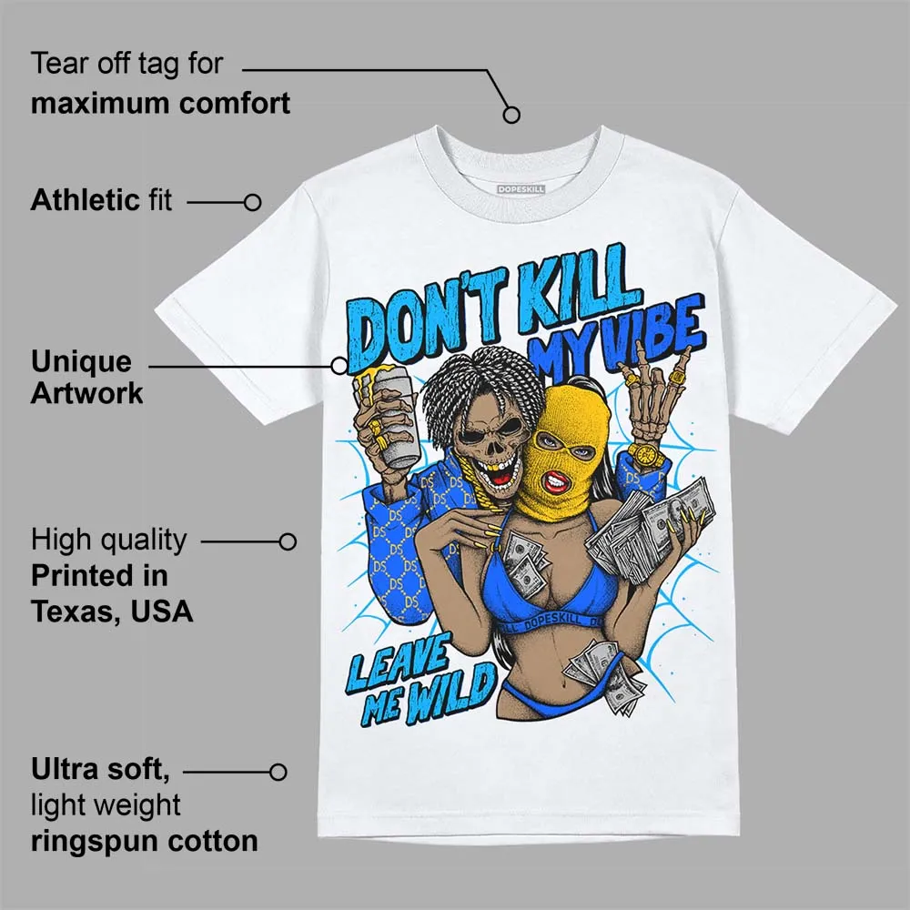 Royal Blue Collection DopeSkill T-Shirt Don't Kill My Vibe Graphic sold by DopeSkill product image thumbnail 3