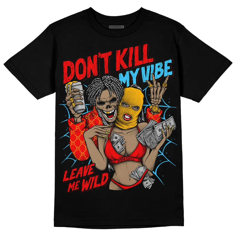 Red Collection DopeSkill T-Shirt Don't Kill My Vibe Graphic sold by DopeSkill
