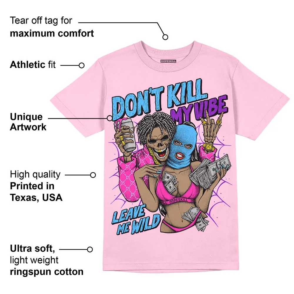 Pink Collection DopeSkill Pink T-shirt Don't Kill My Vibe Graphic sold by DopeSkill product image thumbnail 2