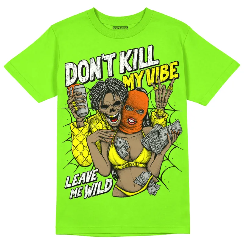 Neon Green Collection DopeSkill Neon Green T-shirt Don't Kill My Vibe Graphic sold by DopeSkill