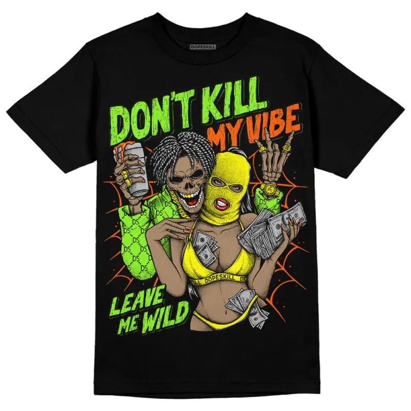 Neon Green Collection DopeSkill T-Shirt Don't Kill My Vibe Graphic sold by DopeSkill