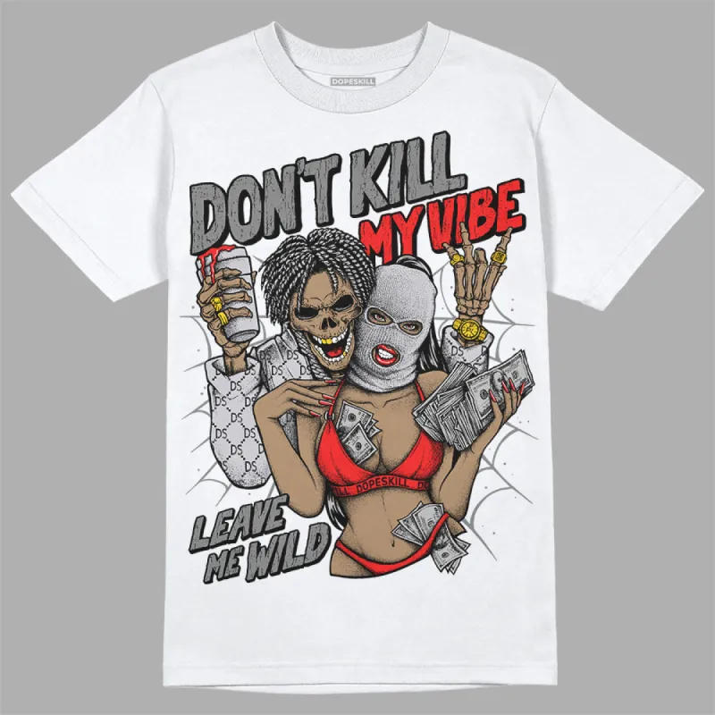 Grey Collection DopeSkill T-Shirt Don't Kill My Vibe Graphic sold by DopeSkill