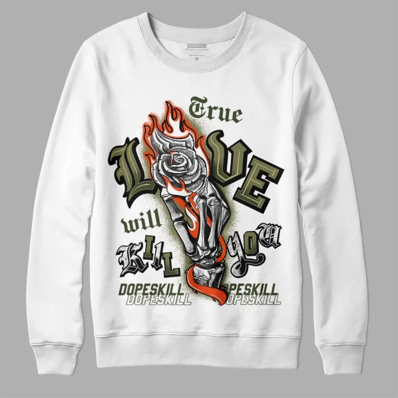 Olive Collection DopeSkill Sweatshirt True Love Will Kill You Graphic sold by DopeSkill