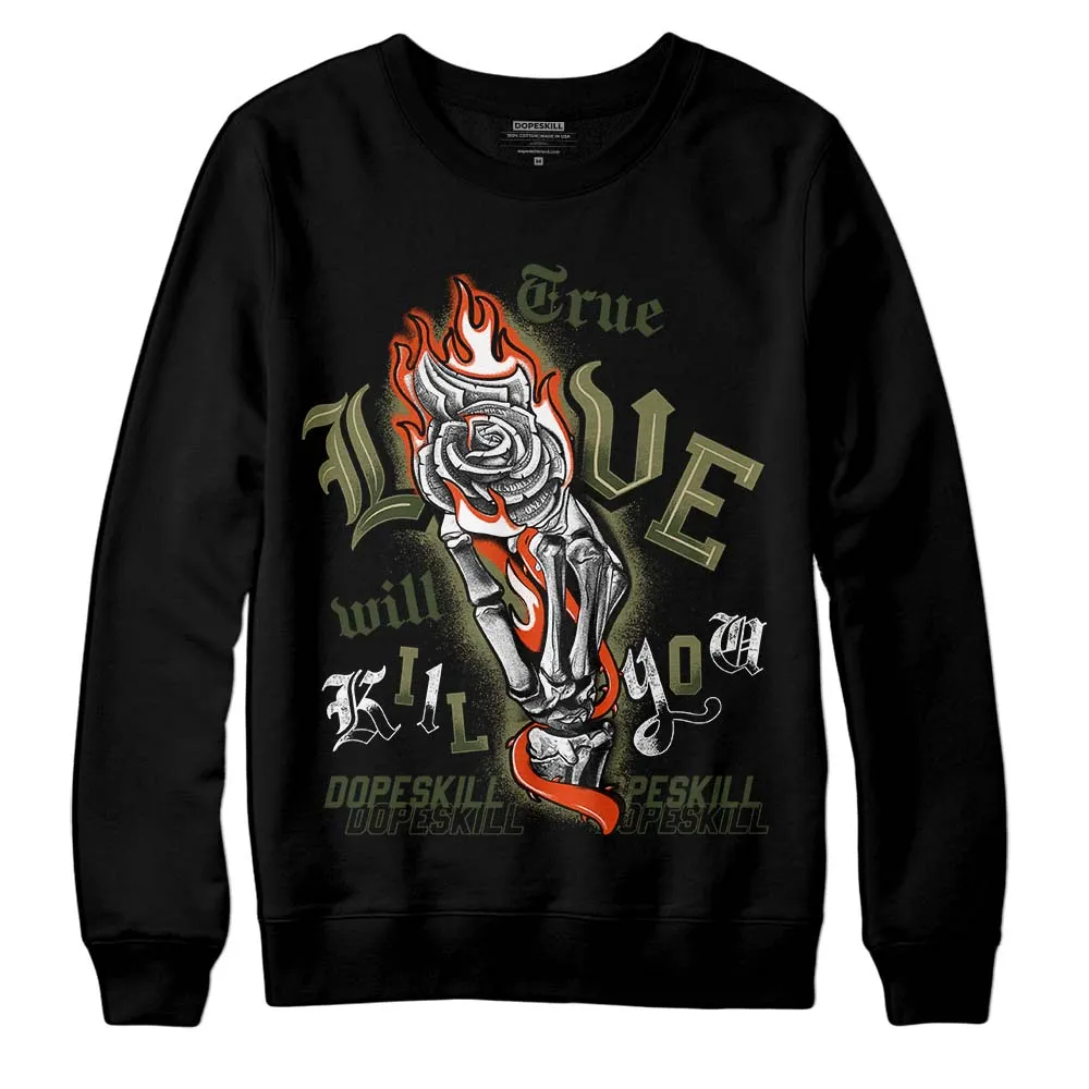 Olive Collection DopeSkill Sweatshirt True Love Will Kill You Graphic sold by DopeSkill product image thumbnail 2