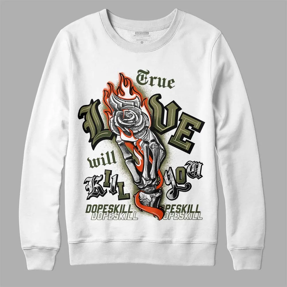 Olive Collection DopeSkill Sweatshirt True Love Will Kill You Graphic sold by DopeSkill