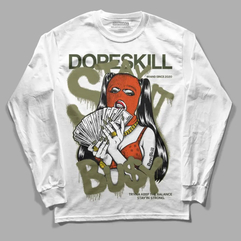 Olive Collection DopeSkill Long Sleeve T-Shirt Stay It Busy Graphic sold by DopeSkill