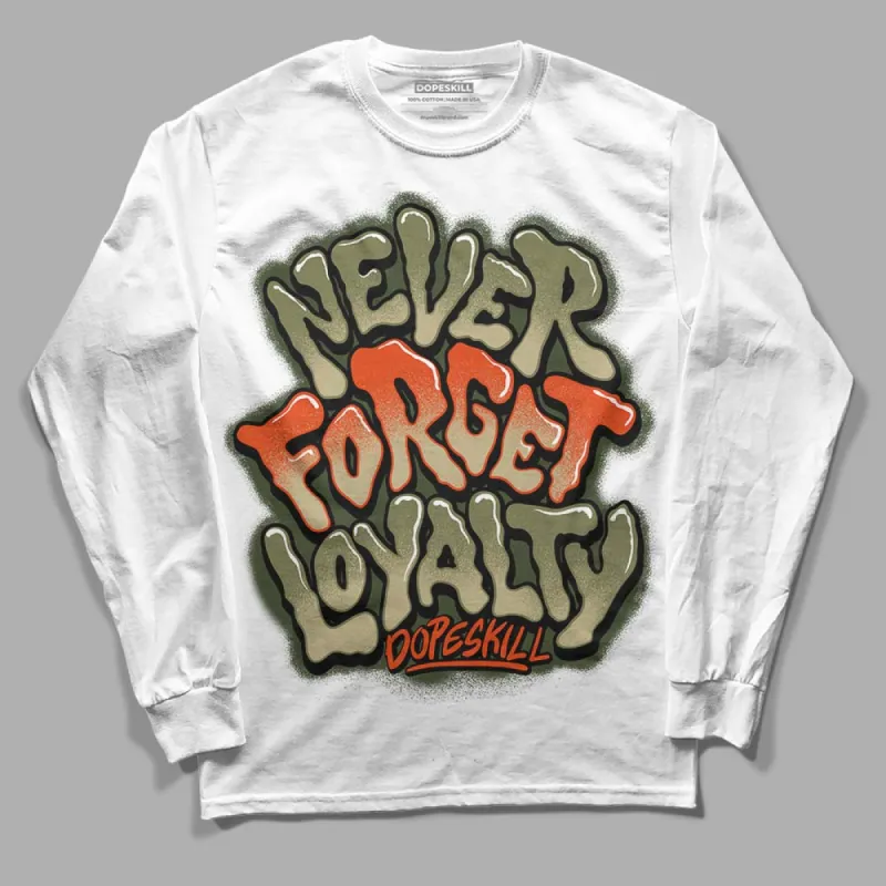 Olive Collection DopeSkill Long Sleeve T-Shirt Never Forget Loyalty Graphic sold by DopeSkill