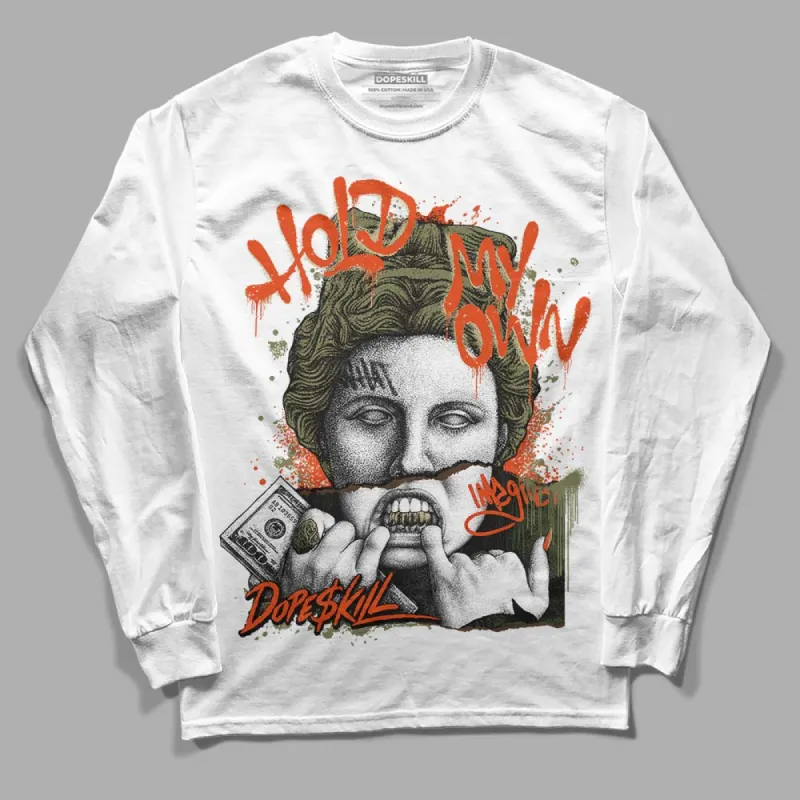 Olive Collection DopeSkill Long Sleeve T-Shirt Hold My Own Graphic sold by DopeSkill