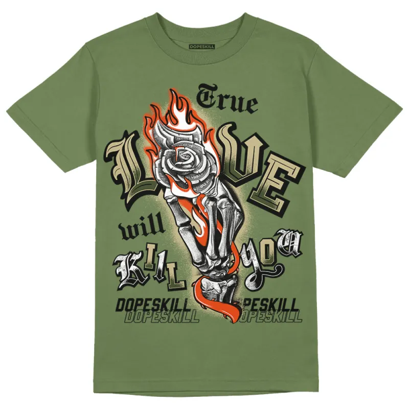 Olive Collection DopeSkill Olive T-shirt True Love Will Kill You Graphic sold by DopeSkill
