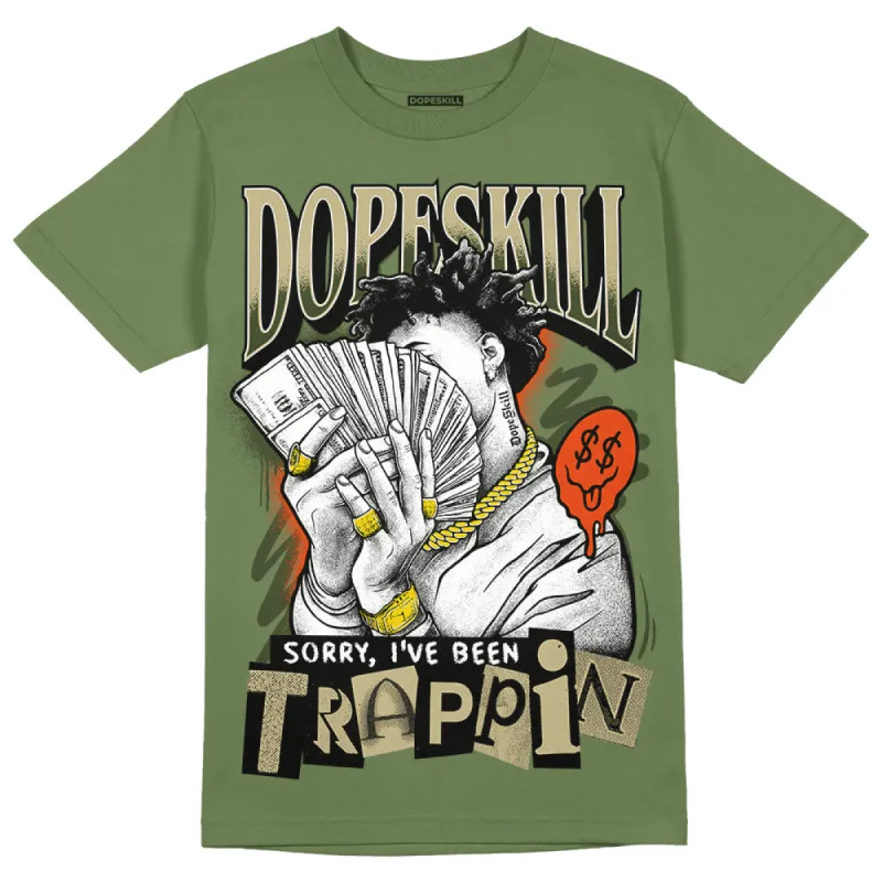 Olive Collection DopeSkill Olive T-shirt Sorry I've Been Trappin Graphic sold by DopeSkill