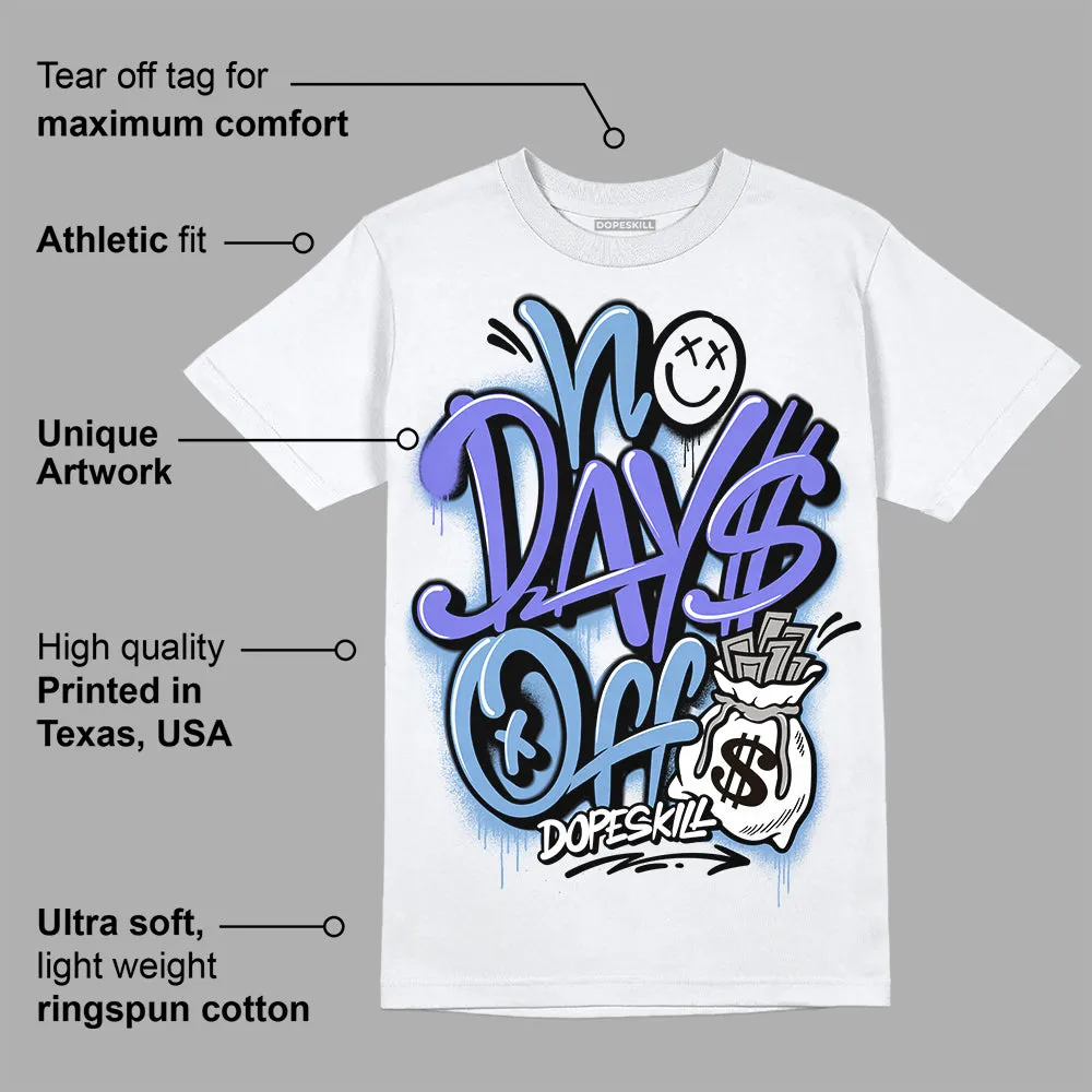 University Blue Collection DopeSkill T-Shirt No Days Off Graphic sold by DopeSkill product image thumbnail 3