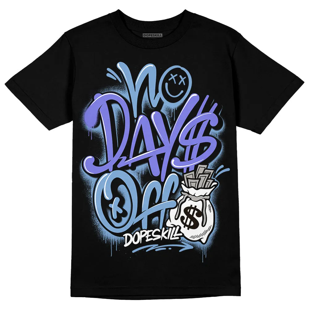 University Blue Collection DopeSkill T-Shirt No Days Off Graphic sold by DopeSkill product image thumbnail 2