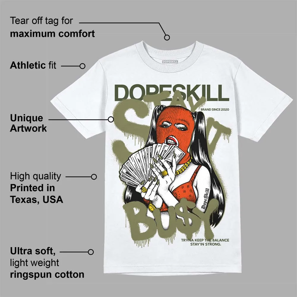 Olive Collection DopeSkill T-Shirt Stay It Busy Graphic sold by DopeSkill product image thumbnail 3