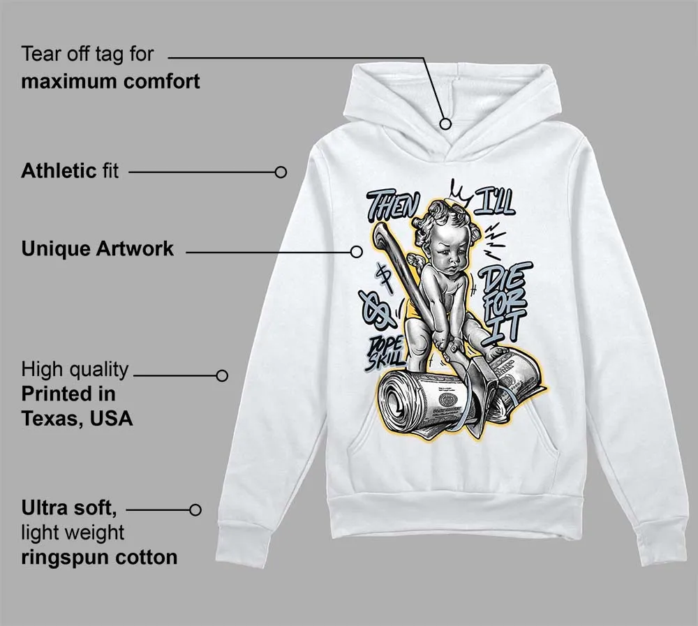 Blue Grey 13s DopeSkill Hoodie Sweatshirt Then I'll Die For It Graphic sold by DopeSkill product image thumbnail 3
