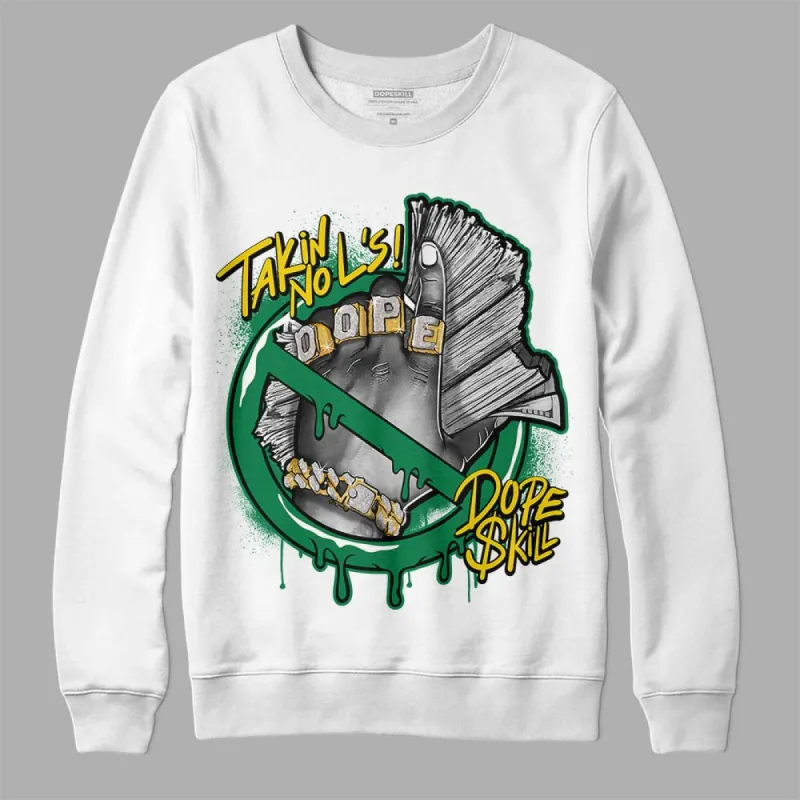 Lucky Green 5s DopeSkill Sweatshirt Takin No L's Graphic sold by DopeSkill