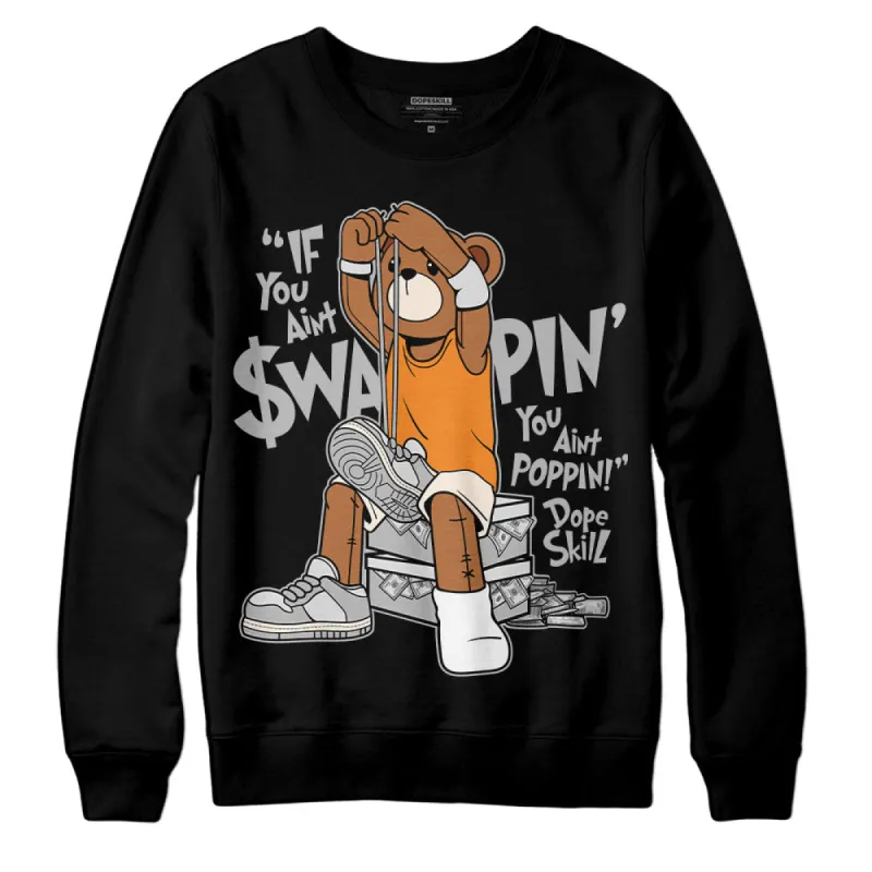 Dunk Cool Grey DopeSkill Sweatshirt If You Aint Graphic sold by DopeSkill