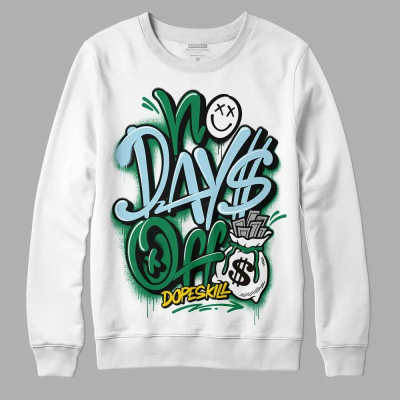 Lucky Green 5s DopeSkill Sweatshirt No Days Off Graphic sold by DopeSkill