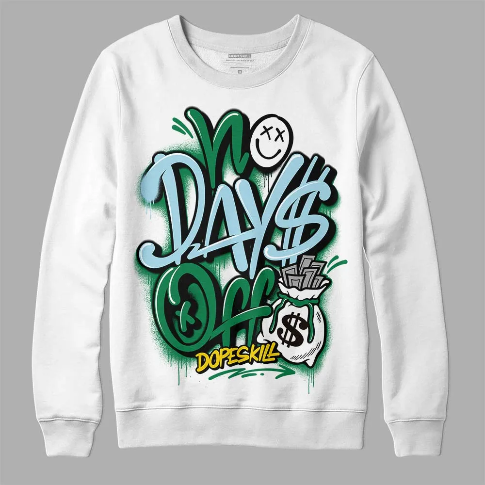 Lucky Green 5s DopeSkill Sweatshirt No Days Off Graphic sold by DopeSkill