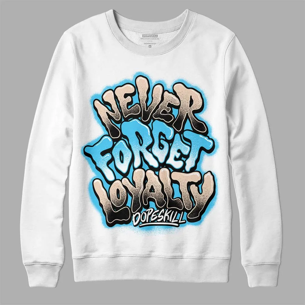 Sail Black 2s DopeSkill Sweatshirt Never Forget Loyalty Graphic sold by DopeSkill product image thumbnail 2