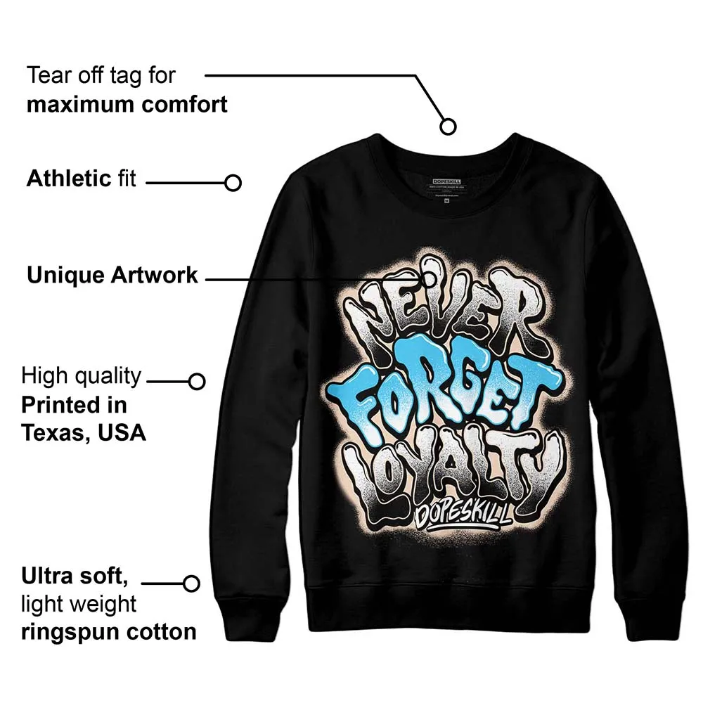 Sail Black 2s DopeSkill Sweatshirt Never Forget Loyalty Graphic sold by DopeSkill product image thumbnail 3