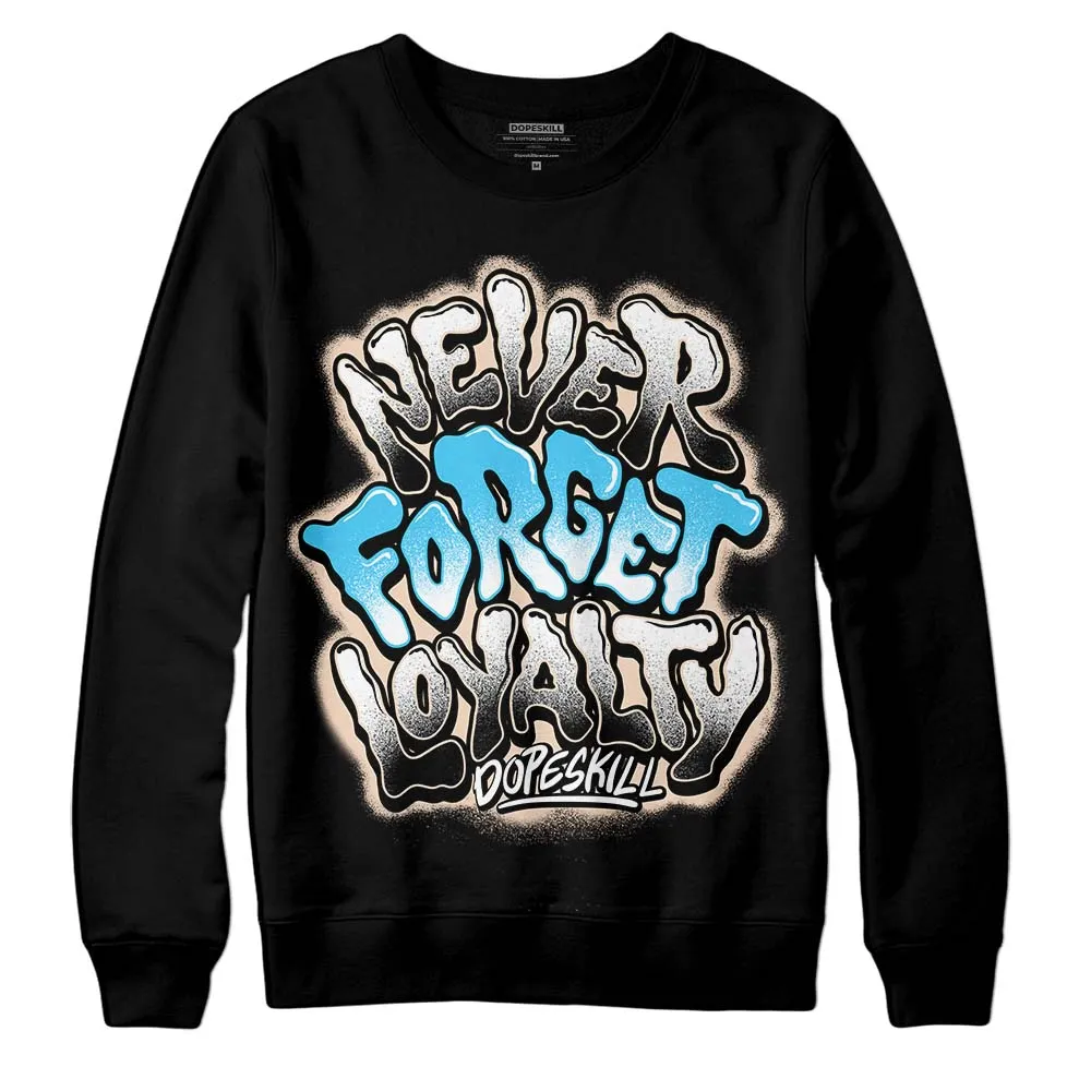 Sail Black 2s DopeSkill Sweatshirt Never Forget Loyalty Graphic sold by DopeSkill