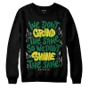 Lucky Green 5s DopeSkill Sweatshirt Grind Shine Graphic sold by DopeSkill