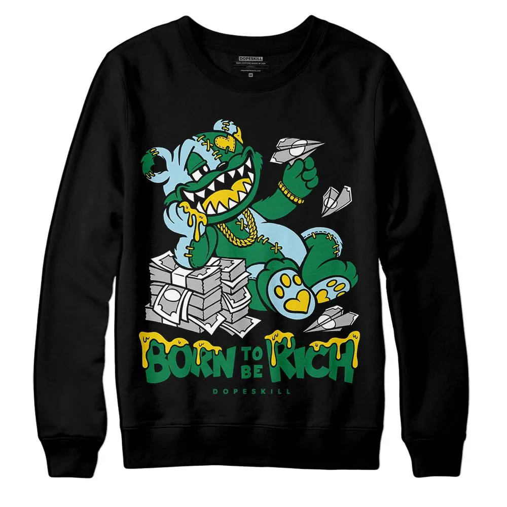 Lucky Green 5s DopeSkill Sweatshirt Born To Be Rich Graphic sold by DopeSkill product image thumbnail 2