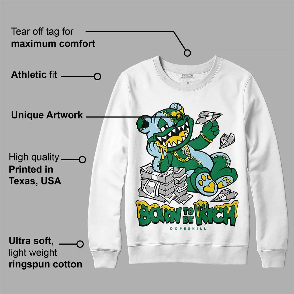 Lucky Green 5s DopeSkill Sweatshirt Born To Be Rich Graphic sold by DopeSkill product image thumbnail 3