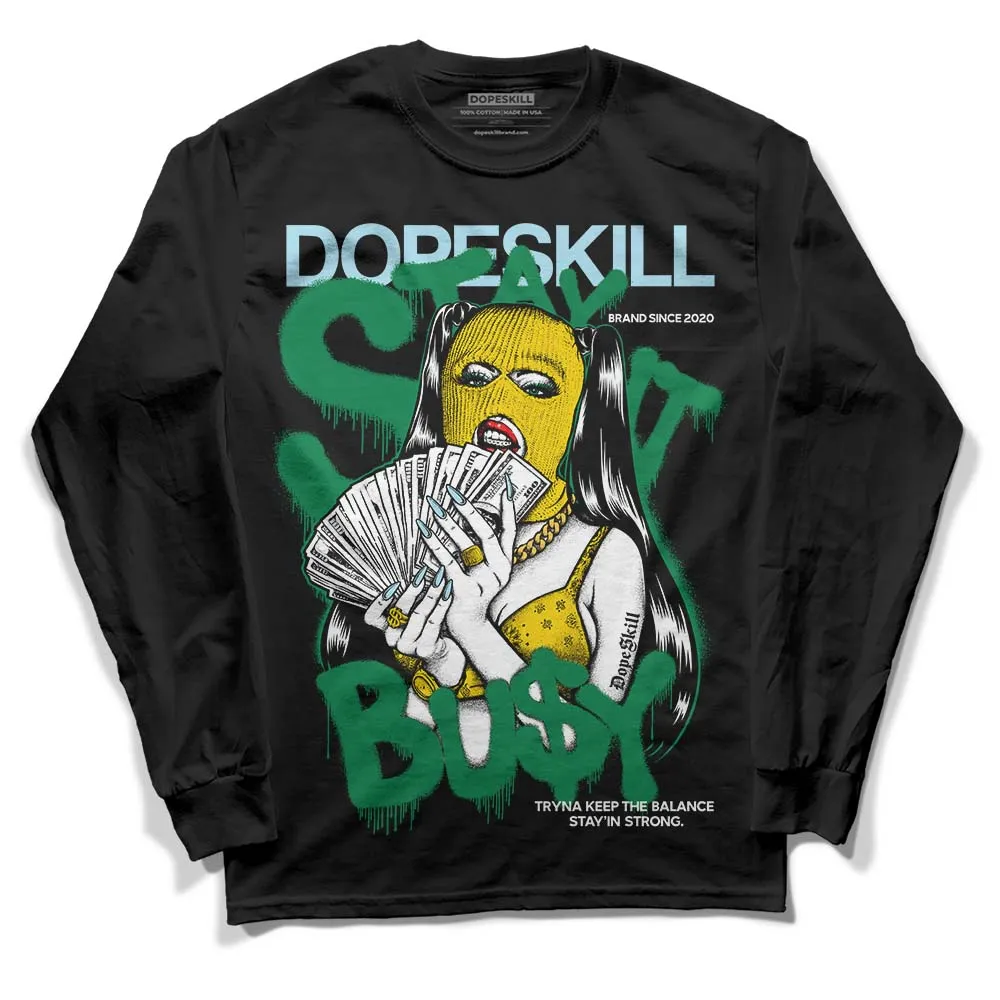 Lucky Green 5s DopeSkill Long Sleeve T-Shirt Stay It Busy Graphic sold by DopeSkill product image thumbnail 2