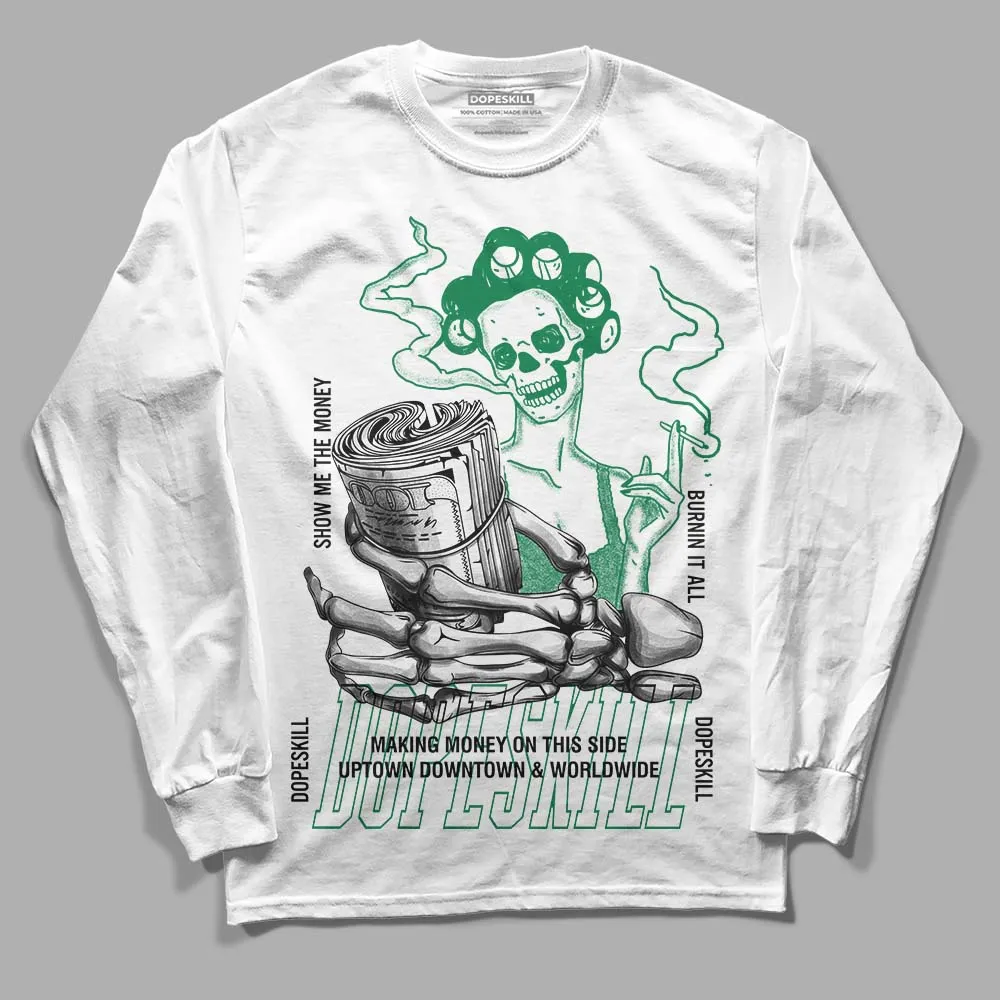 Lucky Green 5s DopeSkill Long Sleeve T-Shirt Show Me The Money Graphic sold by DopeSkill
