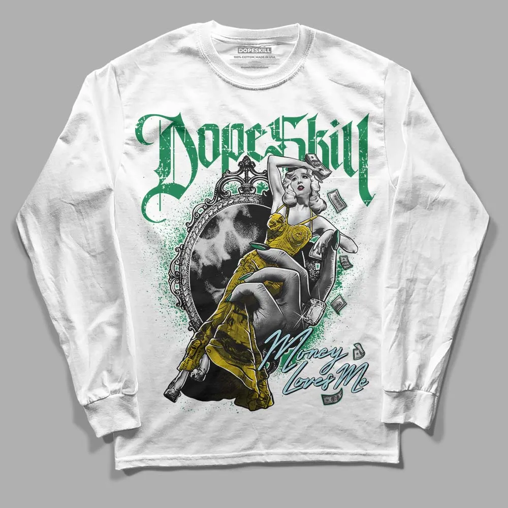 Lucky Green 5s DopeSkill Long Sleeve T-Shirt Money Loves Me Graphic sold by DopeSkill